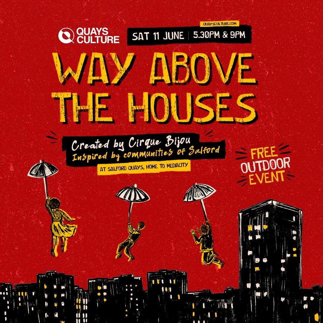 WAY ABOVE THE HOUSES A SPECTACULAR CELEBRATION OF SALFORD IS COMING TO